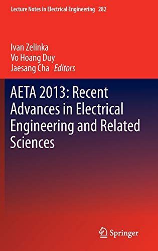 AETA 2013: Recent Advances in Electrical Engineering and Related Sciences (Lecture Notes in Electrical Engineering, 282, Band 282)