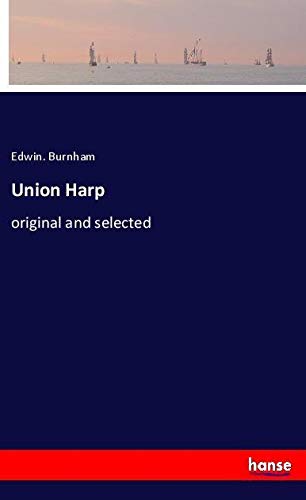 Union Harp: original and selected
