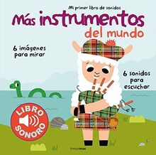 Más instrumentos del mundo. Mi primer libro de sonidos (Libros con sonido)
