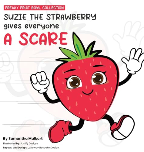 Suzie the strawberry gives everyone a scare (Freaky Fruit Bowl Collection)