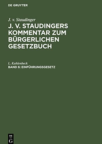 J. v. Staudingers Kommentar zum Bürgerlichen Gesetzbuch, Band 6, Einführungsgesetz