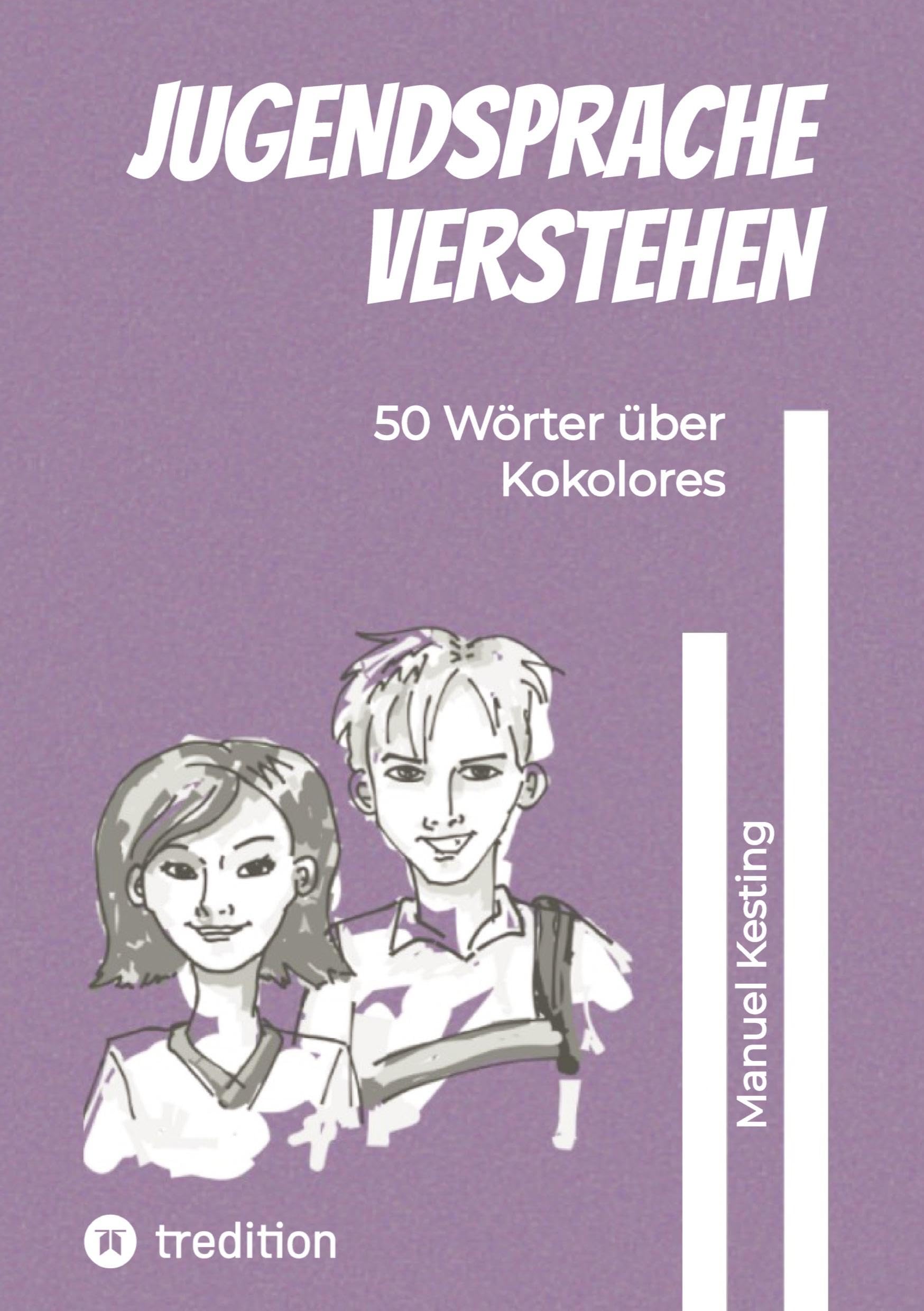 Jugendsprache verstehen: 50 Wörter über Kokolores