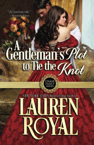 A Gentleman's Plot to Tie the Knot (Chase Family Series, Band 7)
