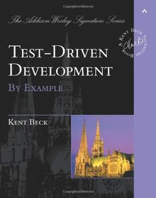 Test Driven Development. By Example (Addison-Wesley Signature)