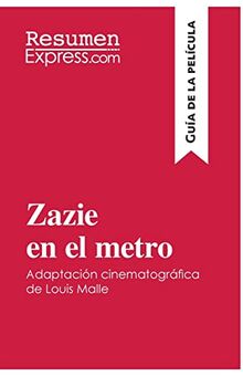 Zazie en el metro de Louis Malle (Guía de la película) : Resumen y análisis completo