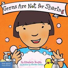 Germs are Not for Sharing (The Best Behavior Series)