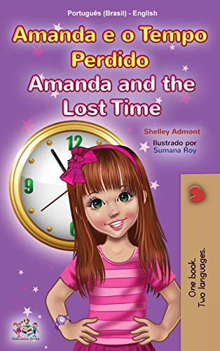 Amanda and the Lost Time (Portuguese English Bilingual Children's Book -Brazilian) (Portuguese English Bilingual Collection - Brazil)