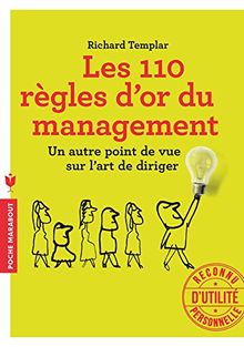 Les 110 règles d'or du management : un autre point de vue sur l'art de diriger