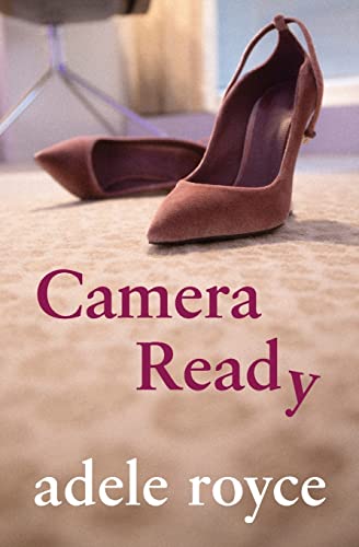 Camera Ready (Truth, Lies and Love in Advertising, Band 1)