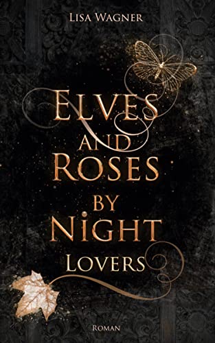 Elves and Roses by Night: Lovers (EARBN)