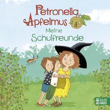 Petronella Apfelmus - Meine Schulfreunde: Freundebuch mit Geburtstagskalender und tollen Extraseiten