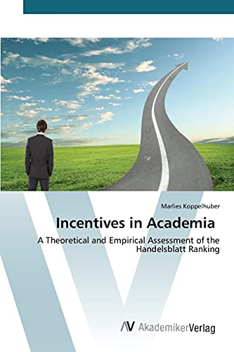 Incentives in Academia: A Theoretical and Empirical Assessment of the Handelsblatt Ranking