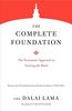 The Complete Foundation: The Systematic Approach to Training the Mind (Core Teachings of Dalai Lama, Band 2)