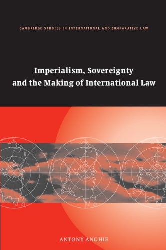 Antony Anghie Imperialism Sovrgnty Mkg Intl Law (Cambridge Studies In International And Comparative Law)