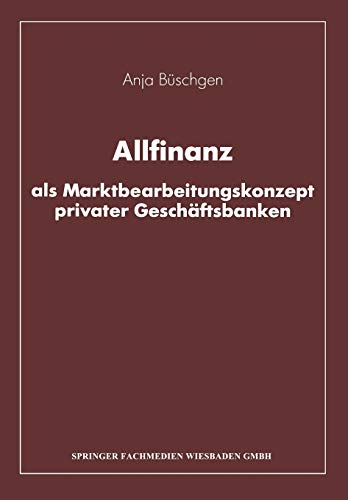 Allfinanz als Marktbearbeitungskonzept privater Geschäftsbanken