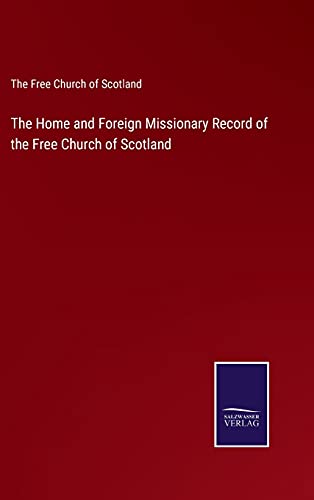 The Home and Foreign Missionary Record of the Free Church of Scotland