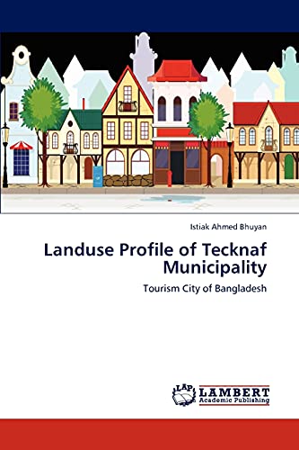 Landuse Profile of Tecknaf Municipality: Tourism City of Bangladesh