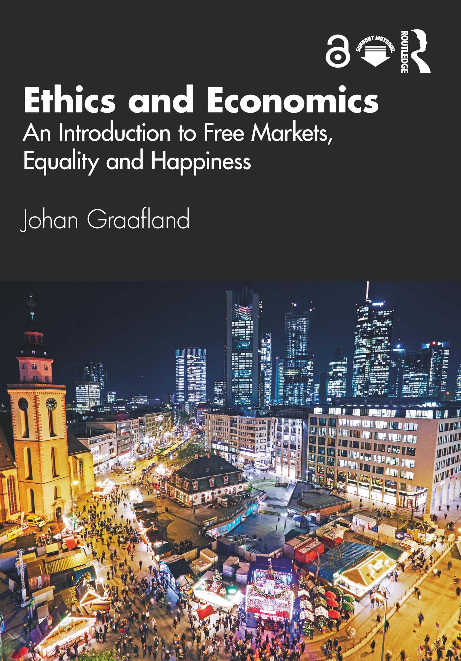 Johan Graafland Ethics And Economics, An Introduction To Free Markets, Equality And Happiness