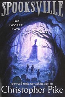 The Secret Path (Volume 1) (Spooksville, Band 1)