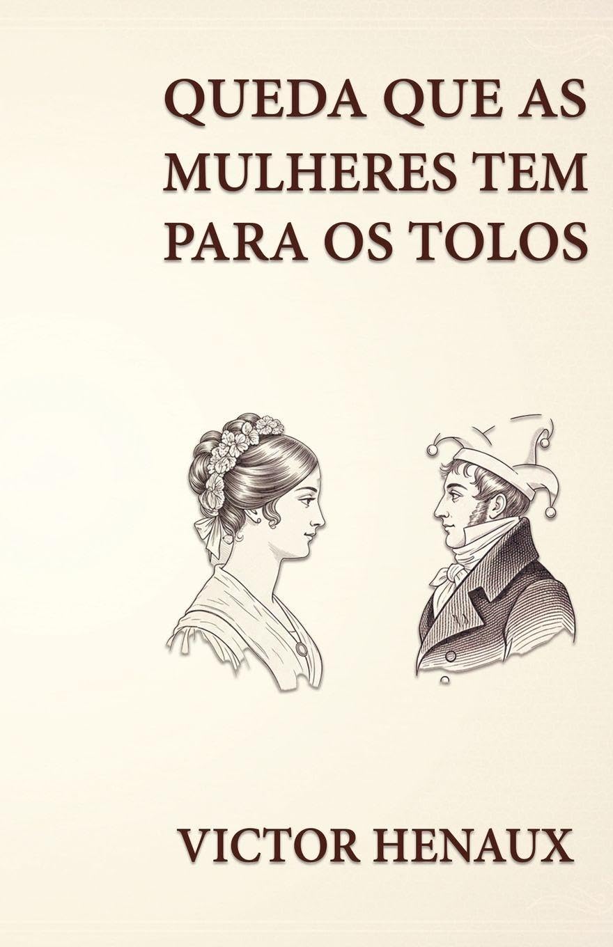 Quéda que as Mulheres Têm para os Tolos