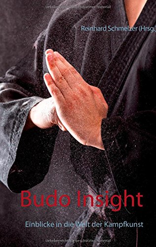 Budo Insight: Einblicke in die Welt der Kampfkunst
