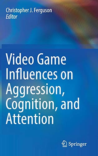 Video Game Influences on Aggression, Cognition, and Attention