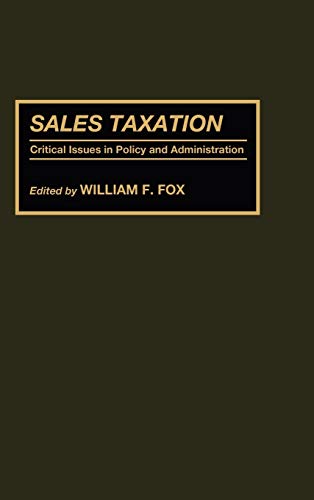 Sales Taxation: Critical Issues in Policy and Administration