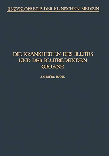 Handbuch der Krankheiten des Blutes und der Blutbildenden Organe: Haemophilie · Hamoglobinurie Haematoporphyrie (Enzyklopaedie der Klinischen Medizin)