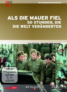 Die Berliner Mauer - Als die Mauer fiel - 50 Stunden, die die Welt veränderten (Achter Teil der DVD-Edition)