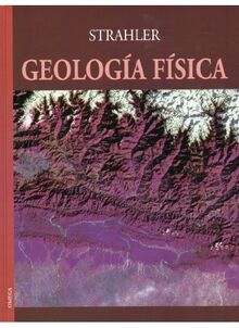 Geología física (GEOGRAFÍA Y GEOLOGÍA-GEOLOGÍA.TEXTOS GENERALES)
