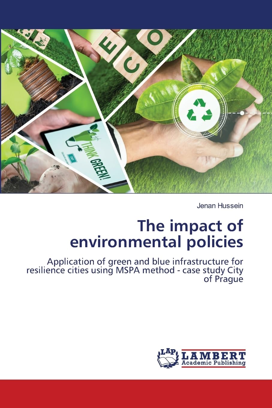 The impact of environmental policies: Application of green and blue infrastructure for resilience cities using MSPA method - case study City of Prague