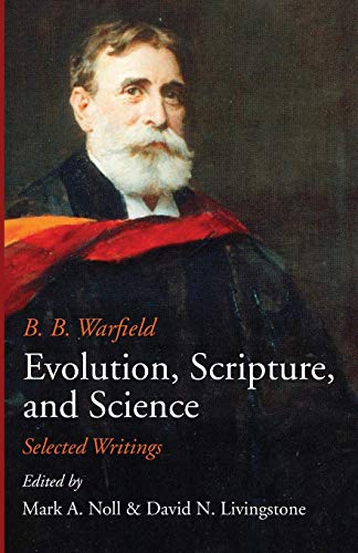 Evolution, Scripture, and Science: Selected Writings