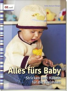 Alles fürs Baby: Stricken und Häkeln für die Kleinsten