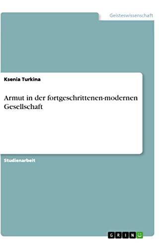 Armut in der fortgeschrittenen-modernen Gesellschaft