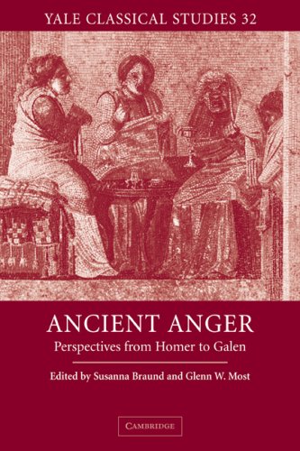 Ancient Anger: Perspectives from Homer to Galen (Yale Classical Studies, Band 32)