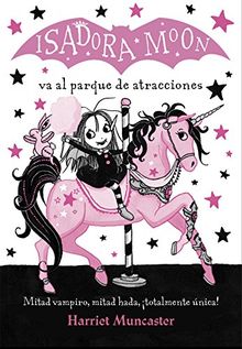 Isadora Moon va al parque de atracciones / Isadora Moon Goes to the Fair