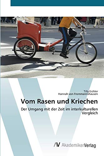 Vom Rasen und Kriechen: Der Umgang mit der Zeit im interkulturellen Vergleich