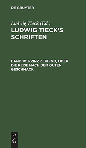 Prinz Zerbino, oder Die Reise nach dem guten Geschmack (Ludwig Tieck’s Schriften)