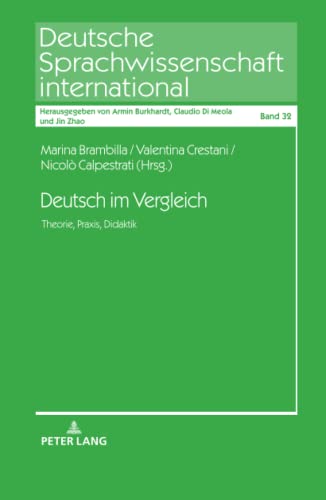Deutsch im Vergleich: Theorie, Praxis, Didaktik (Deutsche Sprachwissenschaft international, Band 32)
