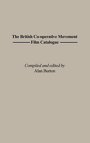 The British Co-Operative Movement Film Catalogue (Bibliographies & Indexes in World History)