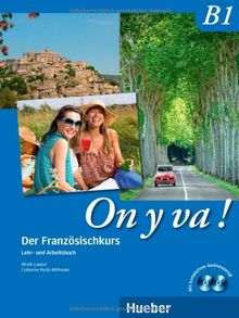 On y va! B1: Der Französischkurs - Lehr- und Arbeitsbuch (inkl. 2 CDs)