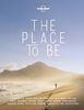 The Place To Be (Lonely Planet Travel Guide)