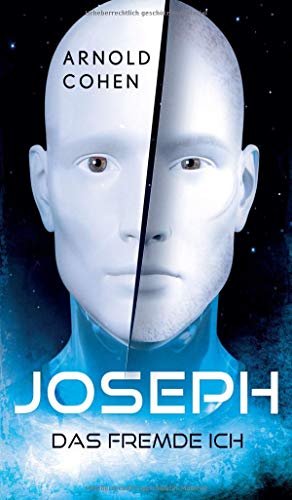 Joseph - Das fremde Ich (Die GAMMA Romane)