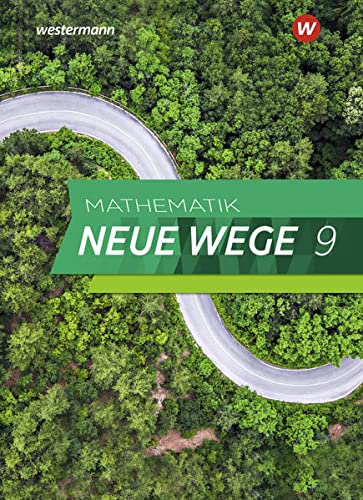 Mathematik Neue Wege SI / Mathematik Neue Wege SI - Ausgabe 2019 für Nordrhein-Westfalen und Schleswig-Holstein G9: Ausgabe 2019 für ... Schülerband 9: Ausgabe 2019 - Sekundarstufe 1