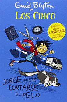 Los cinco. Jorge quiere cortarse el pelo (Los cinco. Historias cortas)