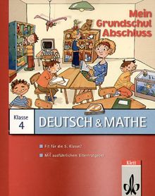 Mein Grundschulabschluss - Deutsch & Mathe Kl. 4