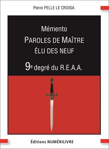 Mémento 9e Degré Reaa Paroles De Maitre Elu Des Neuf