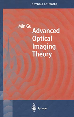 Advanced Optical Imaging Theory (Springer Series in Optical Sciences, 75, Band 75)