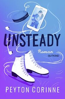 Unsteady (Undone 1): Roman | Die virale BookTok-Sensation endlich auf Deutsch!