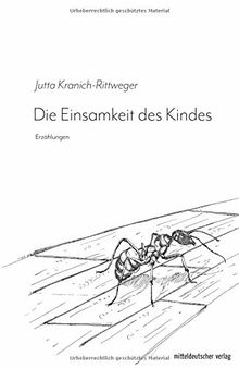 Die Einsamkeit des Kindes: Erzählungen